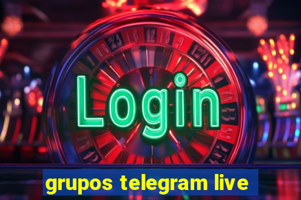grupos telegram live